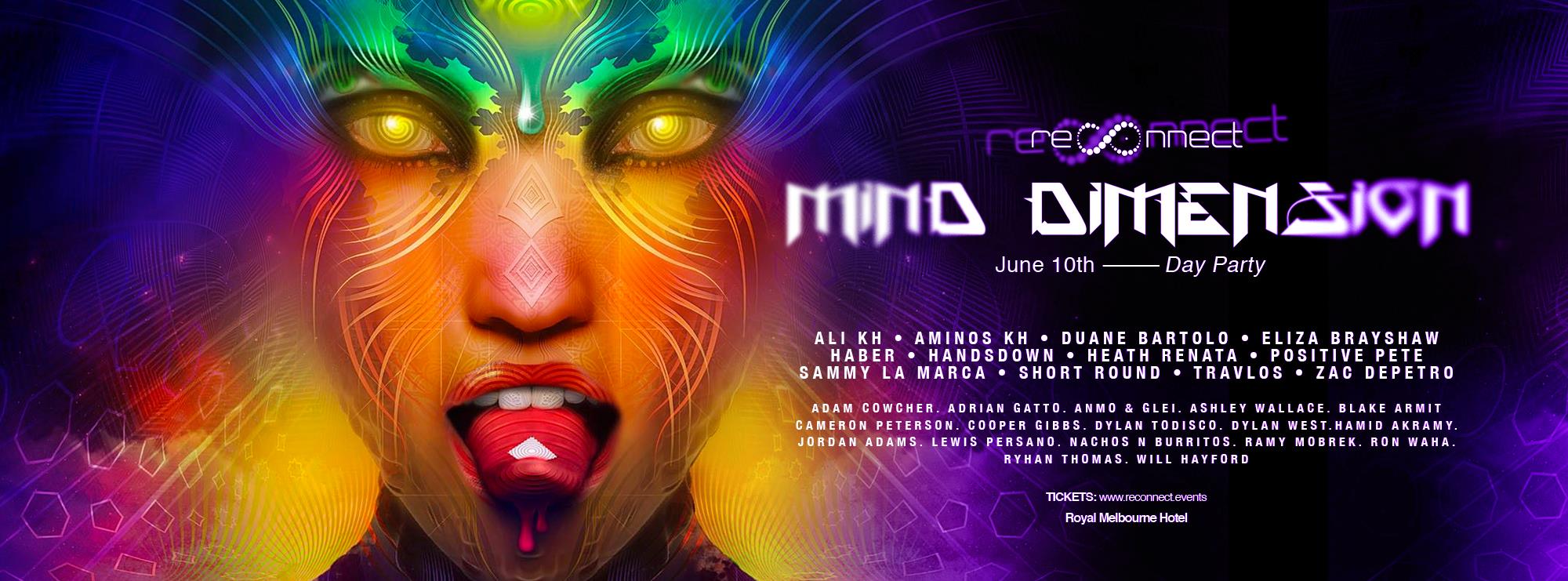 Press flyer image RECONNECT PRESENTS - MIND DIMENSION (DAY PARTY) - SUNDAY 10 JUNE, 2018